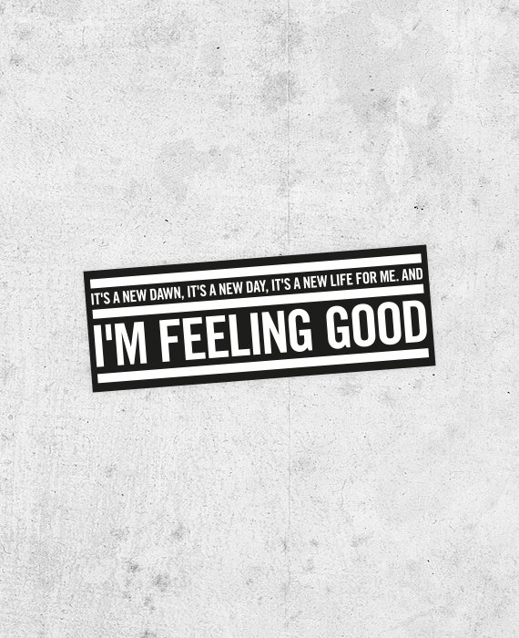 Adesivo com citação a Feeling Good